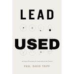 Lead: 12 Gospel Principles for Leadership USED