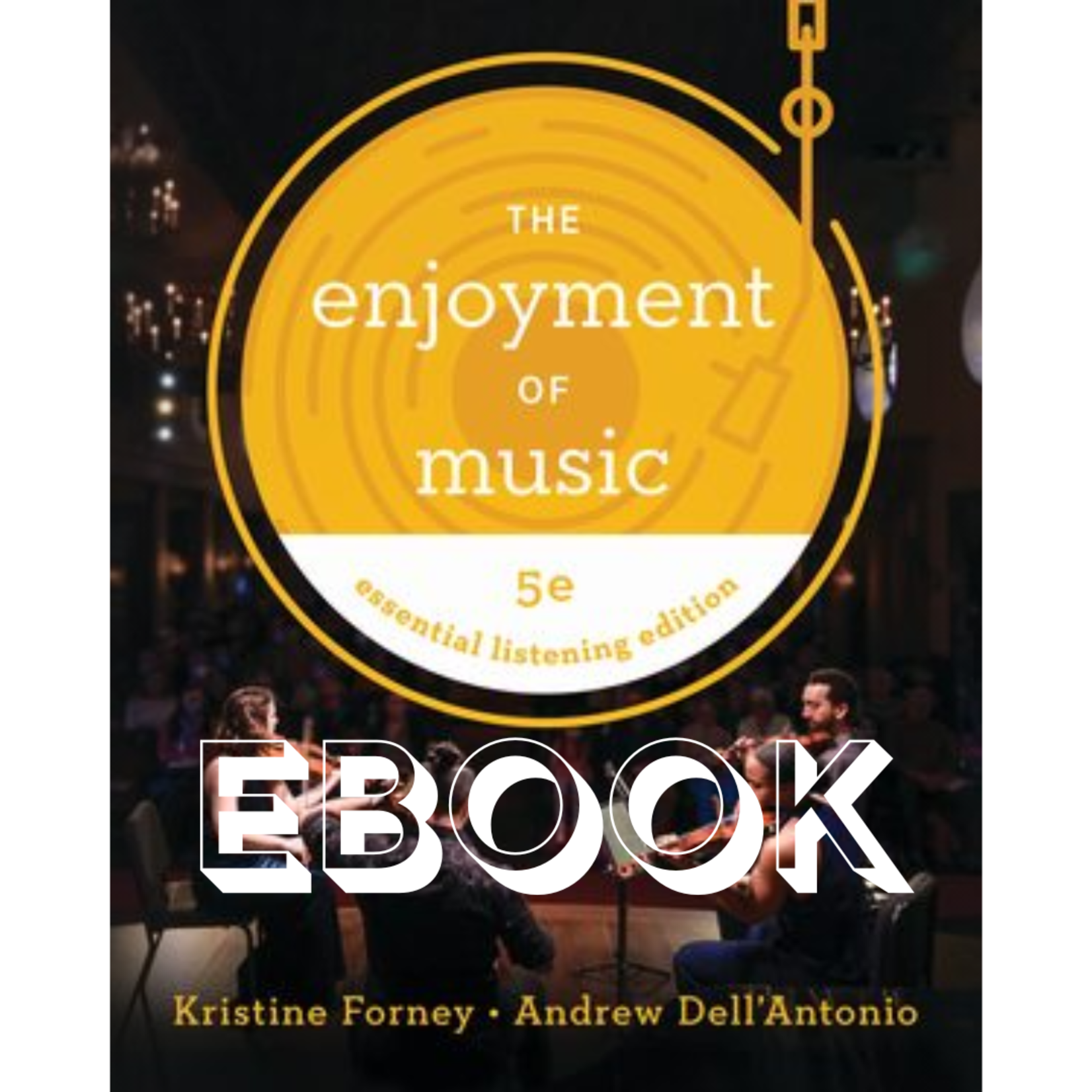 WW Norton Enjoyment of Music Essential Listening, 5th Ed EBOOK