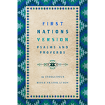Intervarsity Press First Nations Version Bible: An Indigenous Translation of Psalms & Proverbs