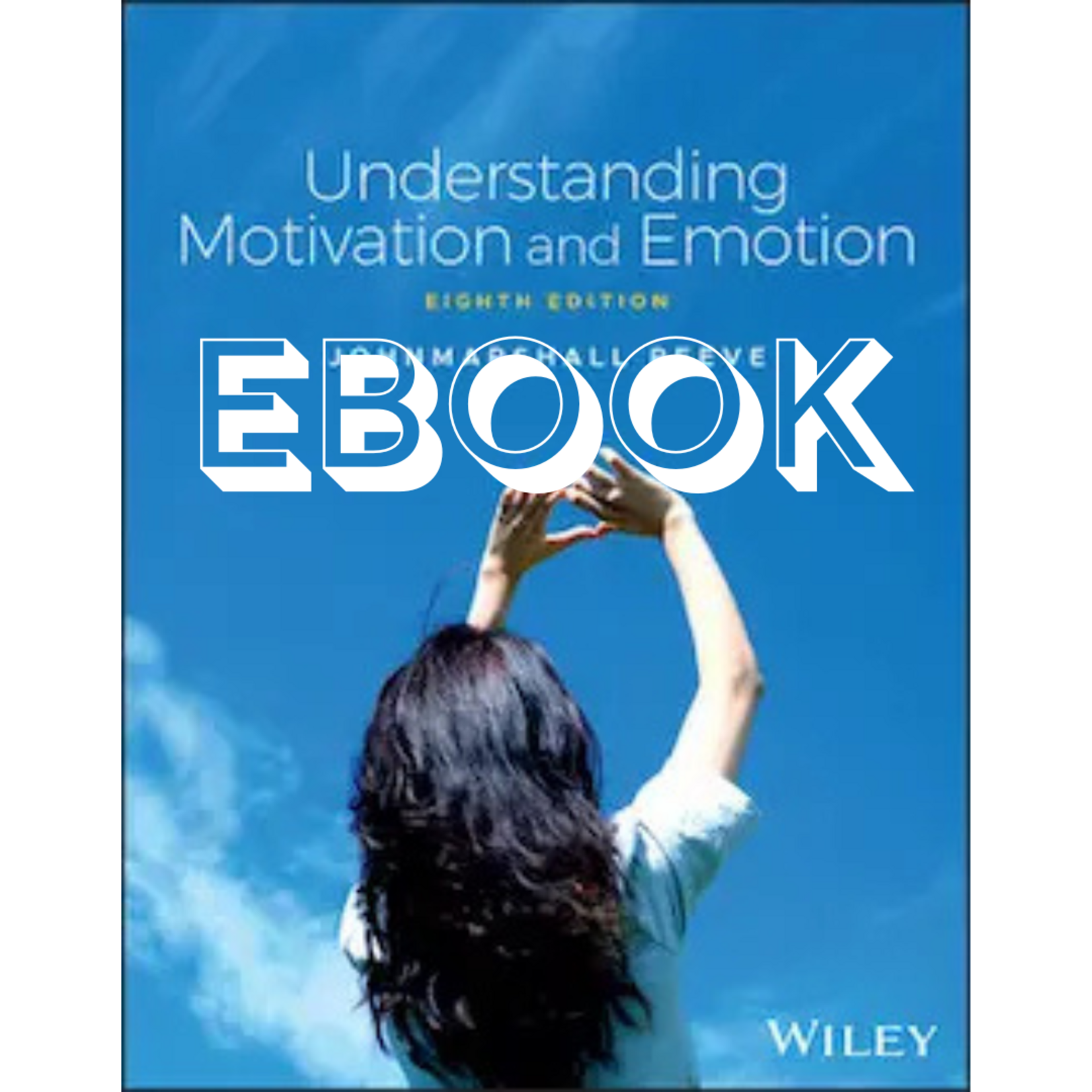 Wiley Understanding Motivation and Emotion (Perpetual) EBOOK