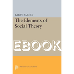 Princeton University Press The Elements of Social Theory (perpetual) EBOOK