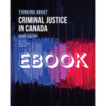 Thinking About Criminal Justice in Canada (perpetual) EBOOK