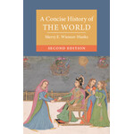 Cambridge University Press A Concise History of the World 2nd Edition