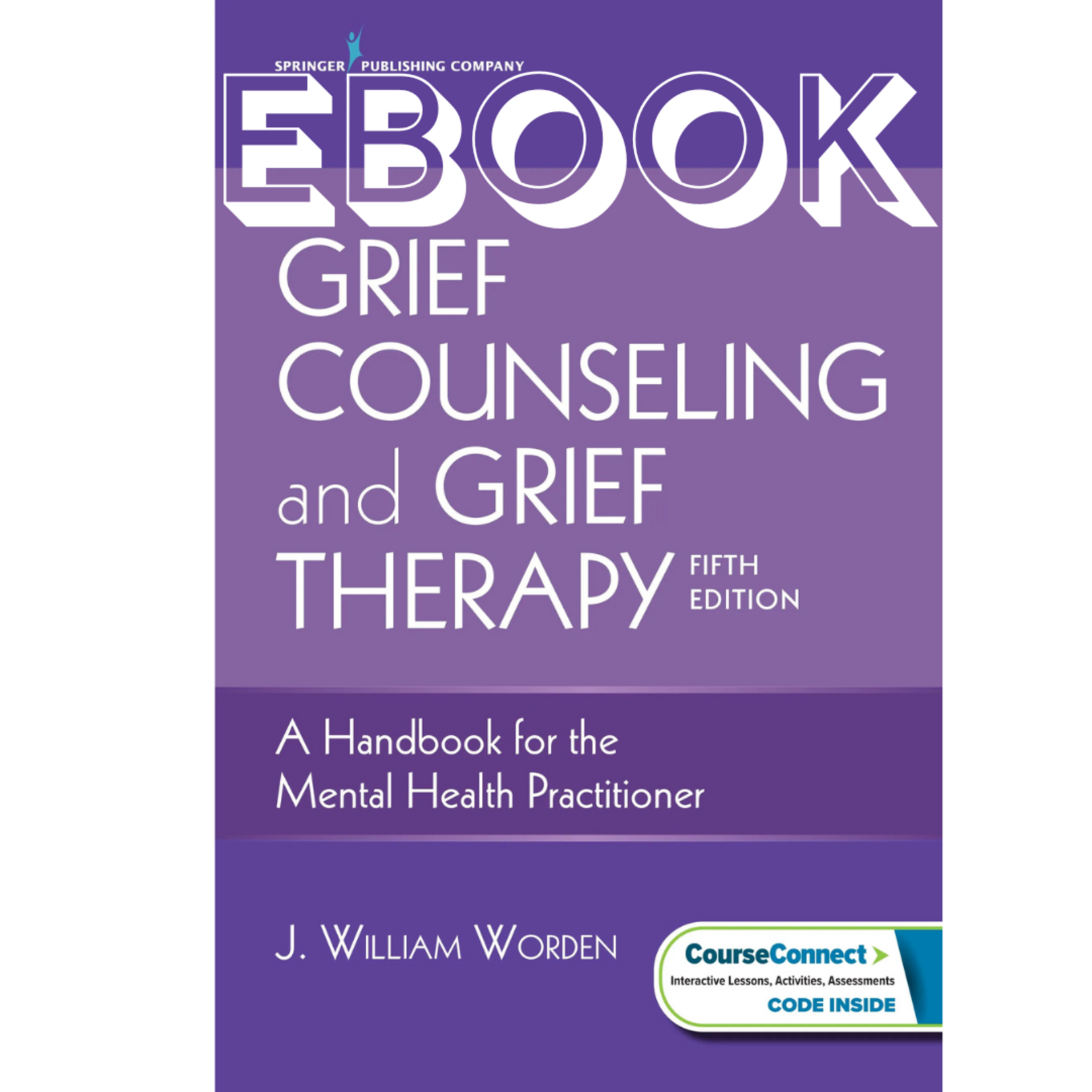 Springer Grief Counseling and Grief Therapy EBOOK