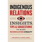 Page Two Books Indigenous Relations: Insights, Tips and Suggestions to Make Reconciliation a Reality