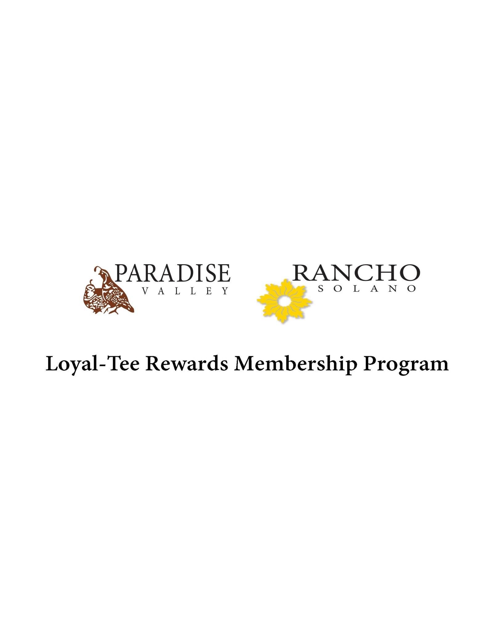 Paradise Valley & Rancho  Solano Loyal-Tee Rewards