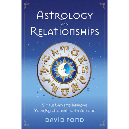 Astrology and Relationships: Simple Ways to Improve Your Relationship with Anyone