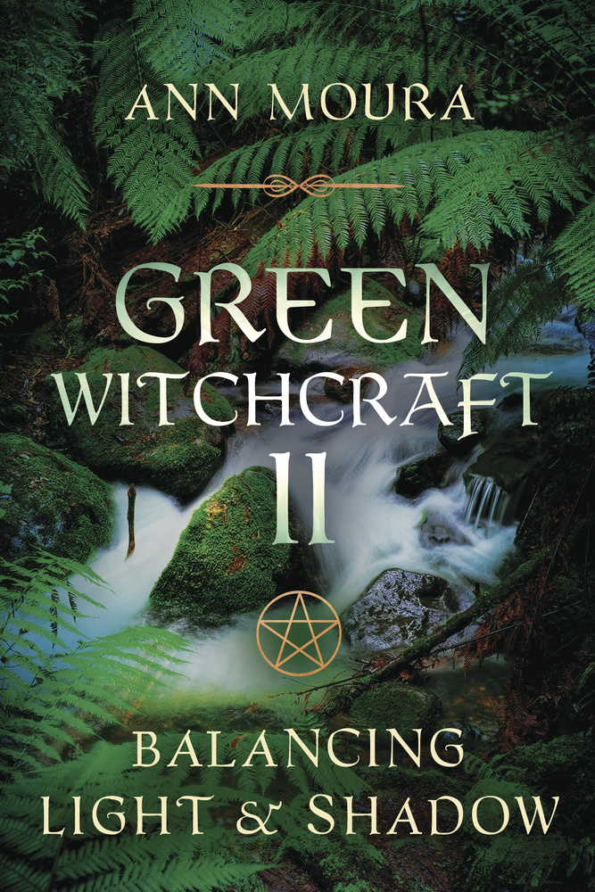 Green Witchcraft II: Balancing Light & Shadow