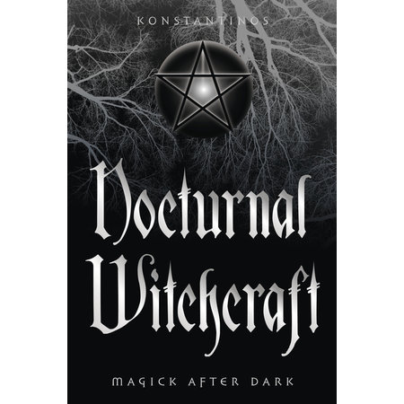Nocturnal Witchcraft: Magick After Dark