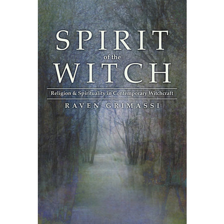 Spirit of the Witch: Religion & Spirituality in Contemporary Witchcraft