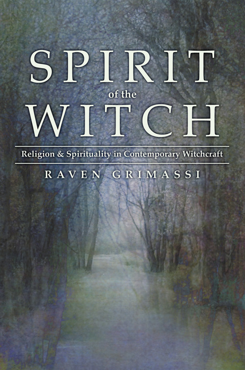 Spirit of the Witch: Religion & Spirituality in Contemporary Witchcraft