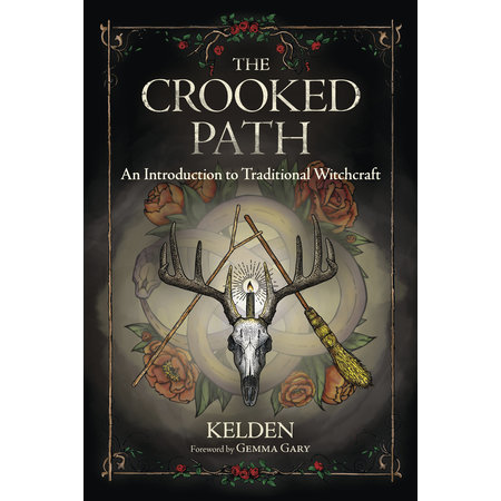 The Crooked Path: An Introduction to Traditional Witchcraft