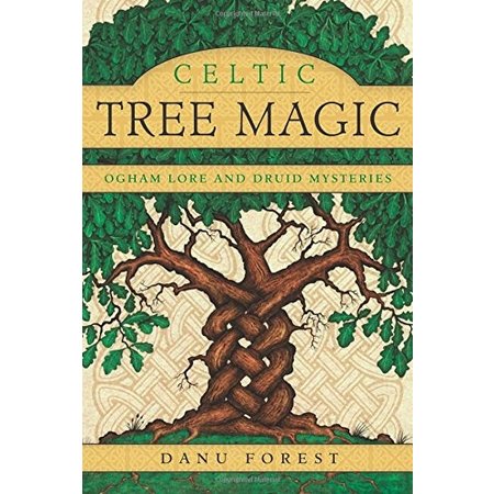 Celtic Tree Magic: Ogham Lore and Druid Mysteries