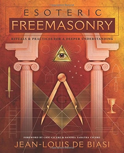 Esoteric Freemasonry: Rituals & Practices for a Deeper Understanding