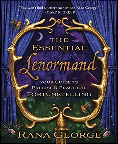 The Essential Lenormand: Your Guide to Precise & Practical Fortunetelling
