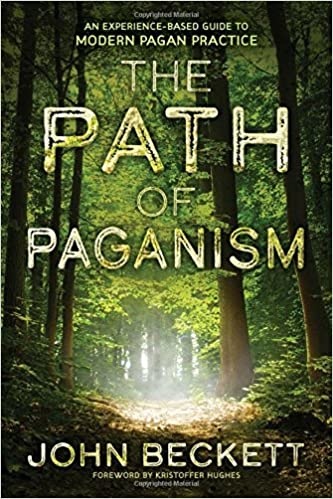 The Path of Paganism: An Experience-Based Guide to Modern Pagan Practice