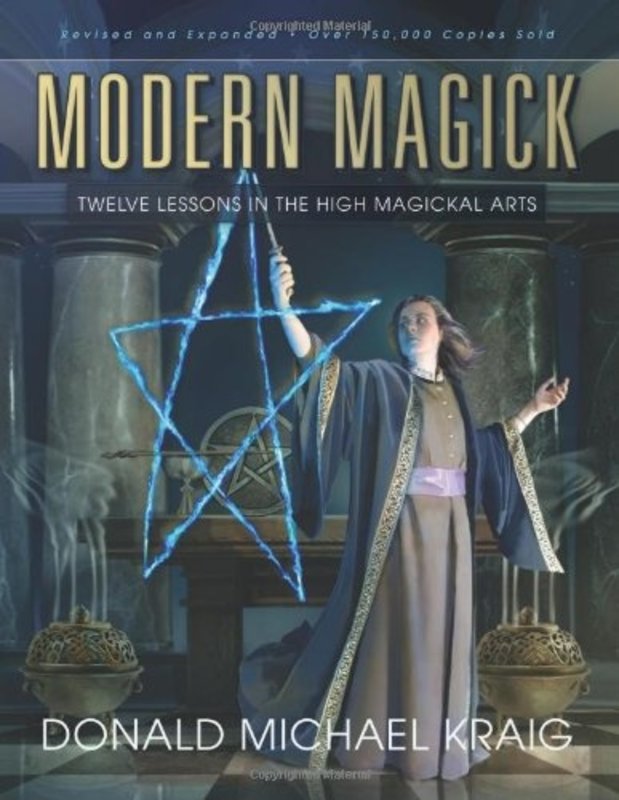 Modern Magick: Twelve Lessons in the High Magickal Arts