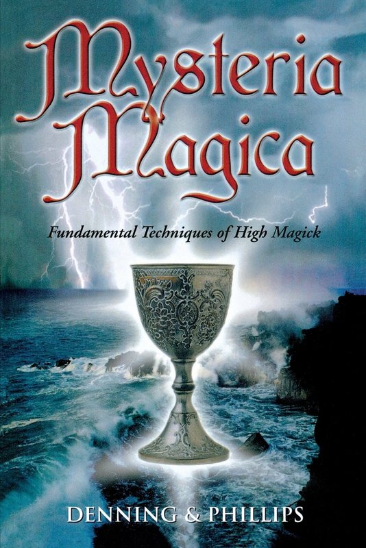 Mysteria Magica: Fundamental Techniques of High Magick