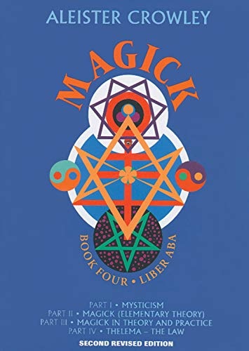 Magick Book Four: Liber Aba