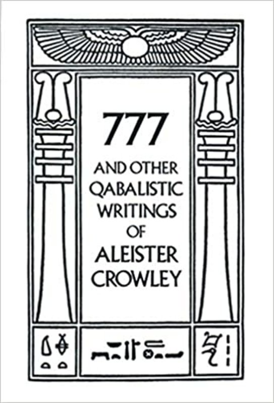 777 and other Qabalistic Writings of Aleister Crowley