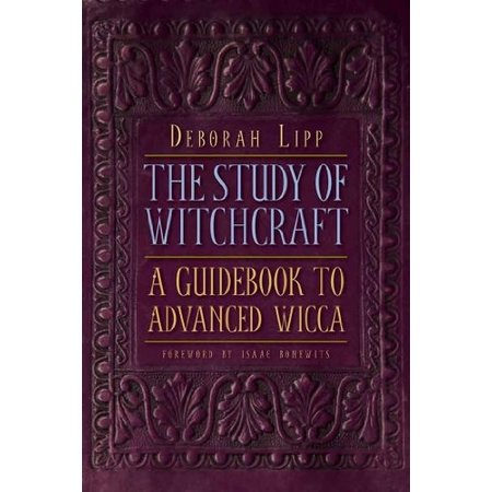 The Study of Witchcraft: A Guidebook to Advanced Wicca