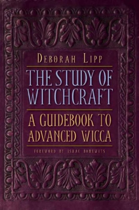 The Study of Witchcraft: A Guidebook to Advanced Wicca