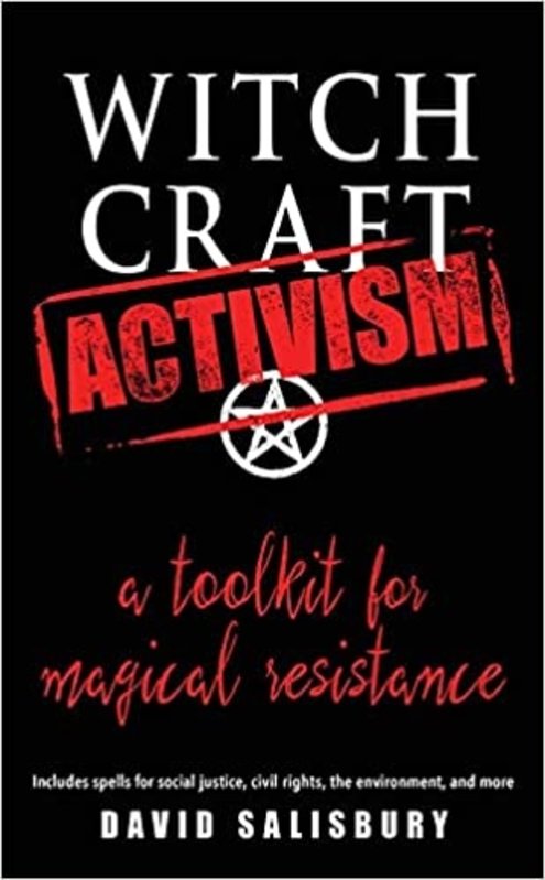 Witchcraft Activism: a toolkit for magical resistance