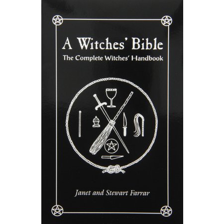 A Witches' Bible: The Complete Witches' Handbook