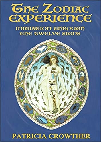 The Zodiac Experience: Initiation through the Twelve Signs