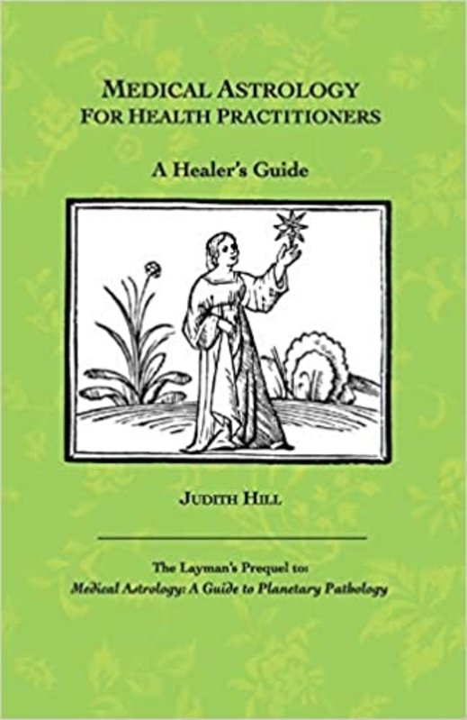 Medical Astrology for Health Practitioners: A Healer's Guide