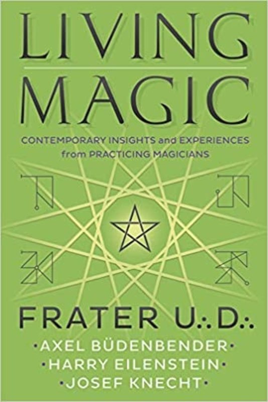 Living Magic: Contemporary Insights and Experiences from Practicing Magicians