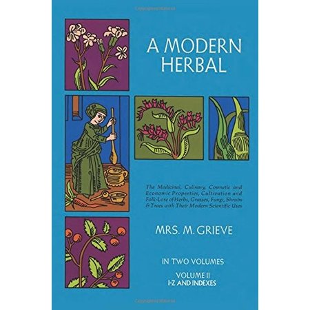 A Modern Herbal (Volume 2, I-Z)