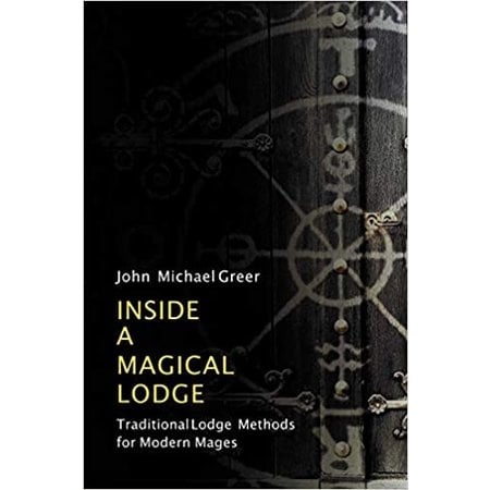 Inside a Magical Lodge: Traditional Lodge Methods for Modern Mages