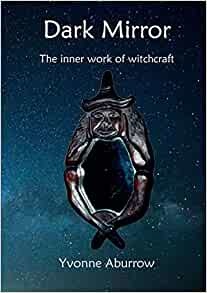 Dark Mirror: The Inner Work of Witchcraft