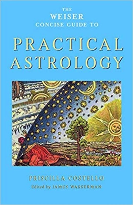 The Weiser Concise Guide to Practical Astrology