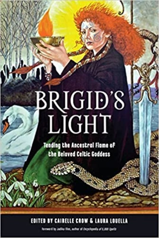 Brigid's Light: Tending the Ancestral Flame of the Beloved Celtic Goddess