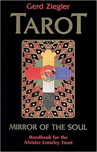 Tarot: Mirror of the Soul: Handbook for the Aleister Crowley Tarot