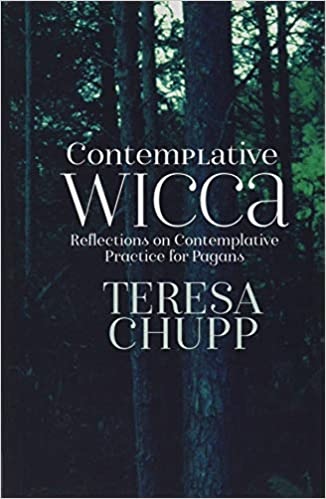 Contemplative Wicca: Reflections on Contemplative Practice for Pagans