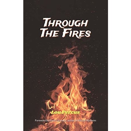 Through the Fires: The Wizard’s Way: A Book of the Old Religion
