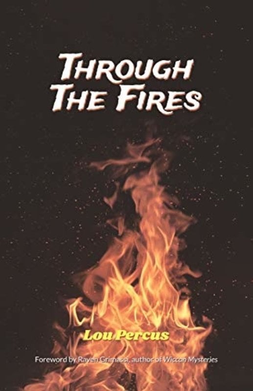 Through the Fires: The Wizard’s Way: A Book of the Old Religion