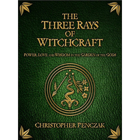 The Three Rays of Witchcraft: Power, Love, and Wisdom in the Garden of the Gods