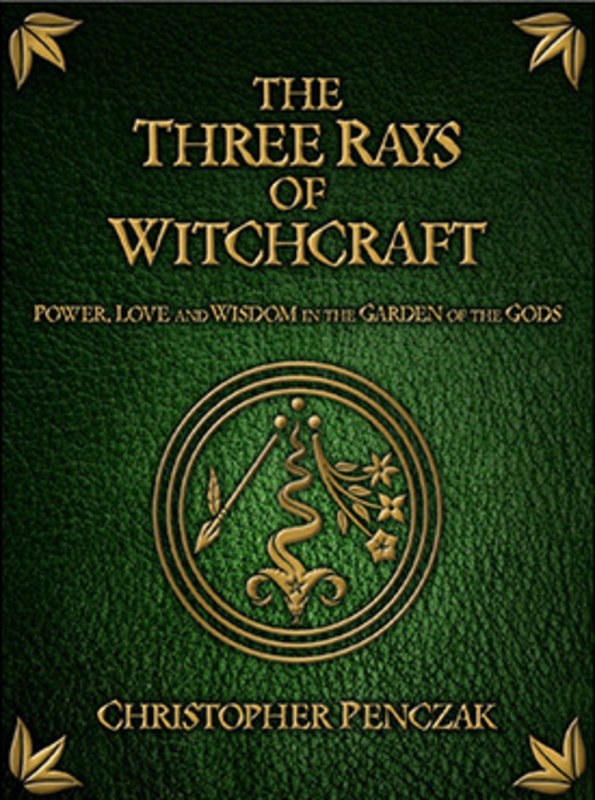 The Three Rays of Witchcraft: Power, Love, and Wisdom in the Garden of the Gods