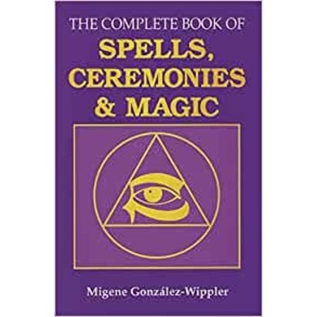The Complete Book of Spells, Ceremonies, & Magic
