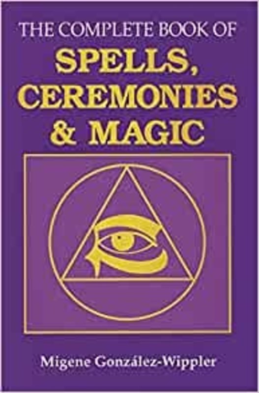 The Complete Book of Spells, Ceremonies, & Magic