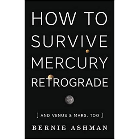 How to Survive Mercury Retrograde (And Venus & Mars, Too)