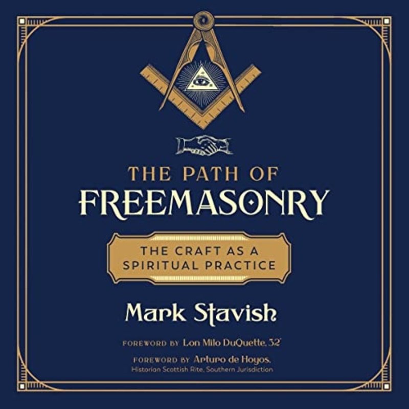 The Path of Freemasonry: The Craft as a Spiritual Practice