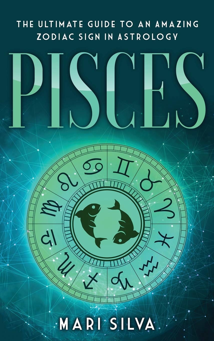 The Ultimate Guide to an Amazing Zodiac Sign in Astrology: Pisces