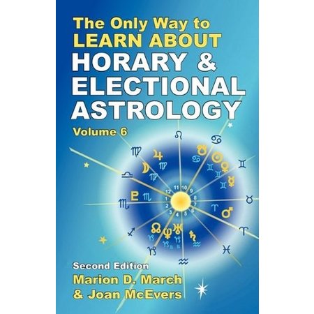 The Only Way to Learn About Horary & Electional Astrology