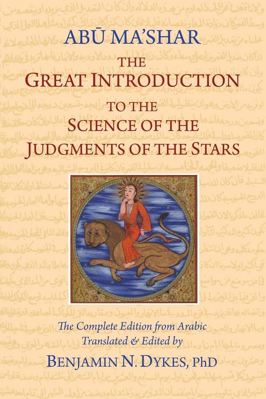 Abu Ma'shar: The Great Introduction to the Science of the Judgments of the Stars