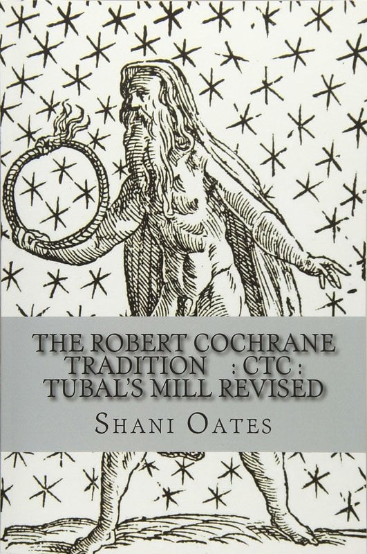 The Robert Cochrane Tradition :CTC: Tubal's Mill Revised